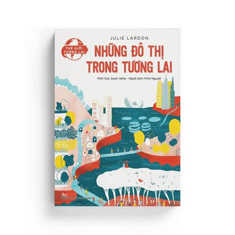  Thế Giới Tương Lai - Những Đô Thị Trong Tương Lai 