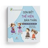 Khôn Lớn Mỗi Ngày: Con Biết Thể Hiện Bản Thân