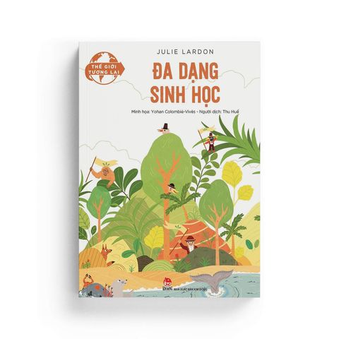  Thế Giới Tương Lai - Đa Dạng Sinh Học 