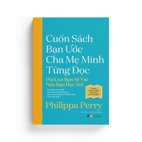  Cuốn Sách Bạn Ước Cha Mẹ Mình Từng Đọc (Và Con Bạn Sẽ Vui Nếu Bạn Đọc Nó) 