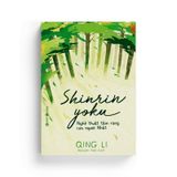 Shinrin Yoku - Nghệ Thuật Tắm Rừng Của Người Nhật