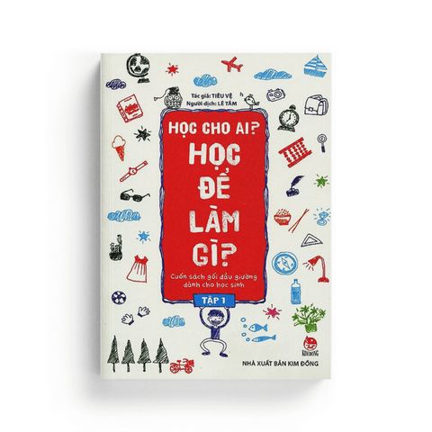  Học Cho Ai? Học Để Làm Gì? Tập 1 