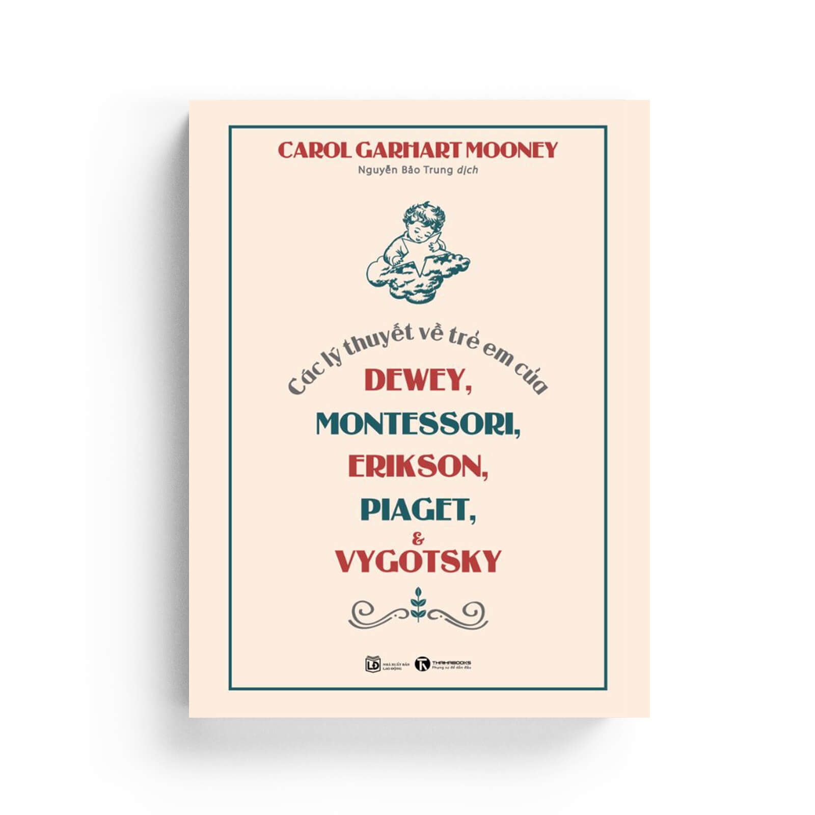 Các Lý Thuyết Về Trẻ Em Của Dewey, Montessori, Erikson, Piaget Và Vygotsky