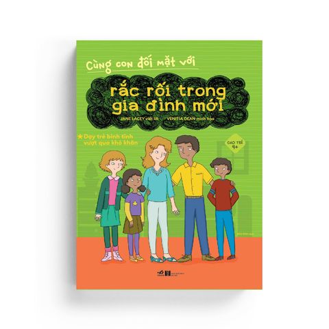  Cùng Con Đối Mặt Với - Rắc Rối Trong Gia Đình Mới - Dạy Trẻ Bình Tĩnh Vượt Khó Khăn Cho Trẻ 4+ 