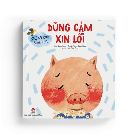  Không Sao Đâu Con! Dũng Cảm Xin Lỗi 