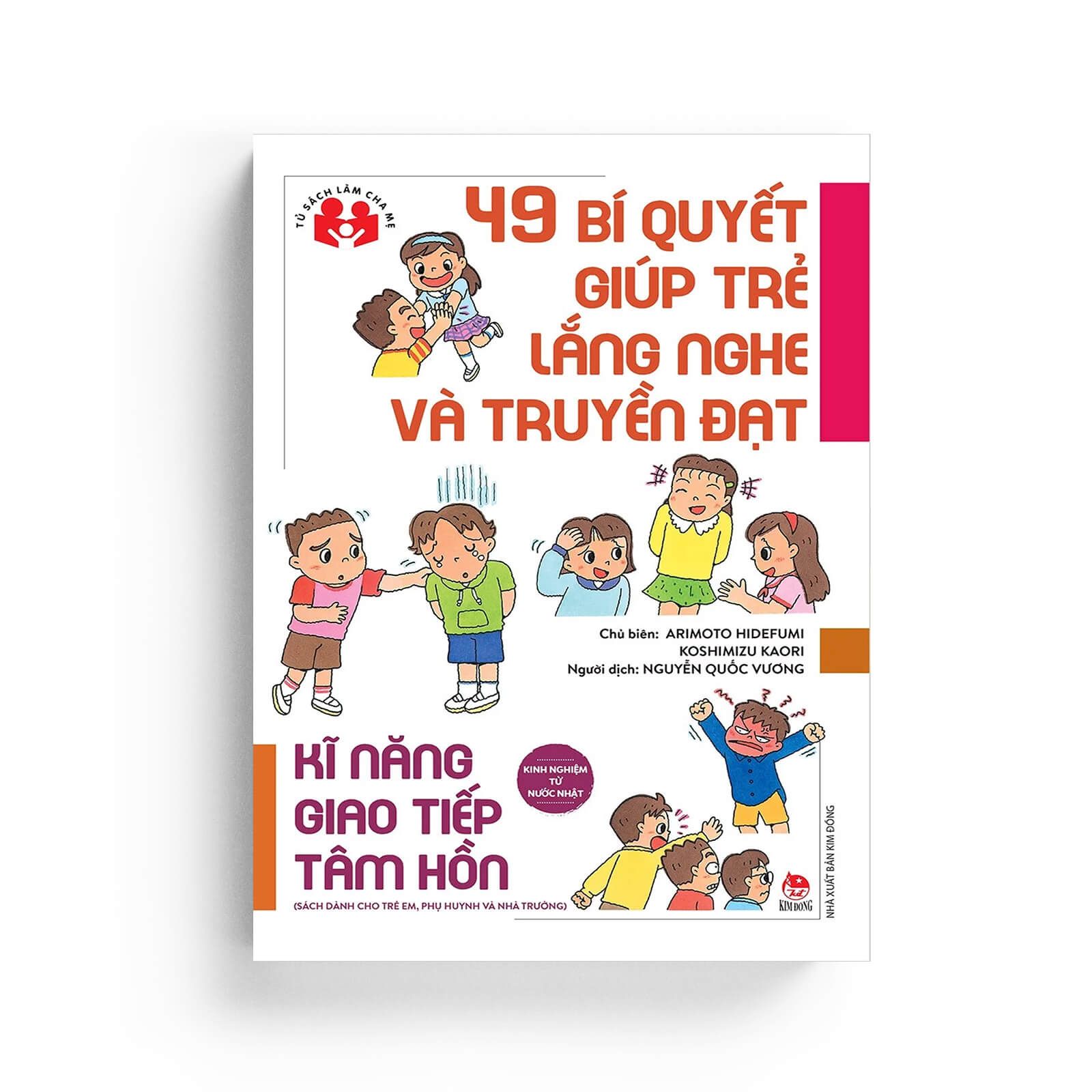 Kinh Nghiệm Từ Nước Nhật - 49 Bí Quyết Giúp Trẻ Lắng Nghe Và Truyền Đạt