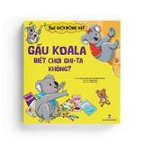 Thế Giới Động Vật: Gấu Koala Biết Chơi Đàn Ghi-Ta Không?