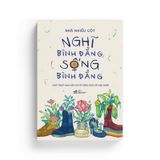 Nghĩ Bình Đẳng Sống Bình Đẳng