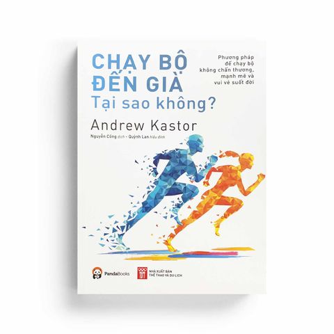  Chạy Bộ Đến Già, Tại Sao Không 