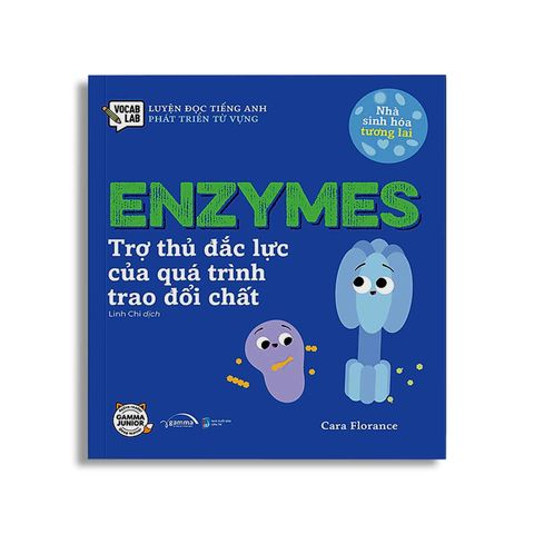  Nhà Sinh Hóa Tương Lai - Enzymes – Trợ Thủ Đắc Lực Của Quá Trình Trao Đổi Chất 