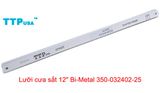  Lưỡi cưa sắt 305mm Bi-Metal TTPusa 350-032402-25 