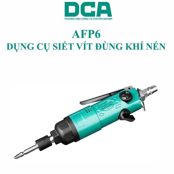Máy vặn vít dùng hơi DCA AFP6