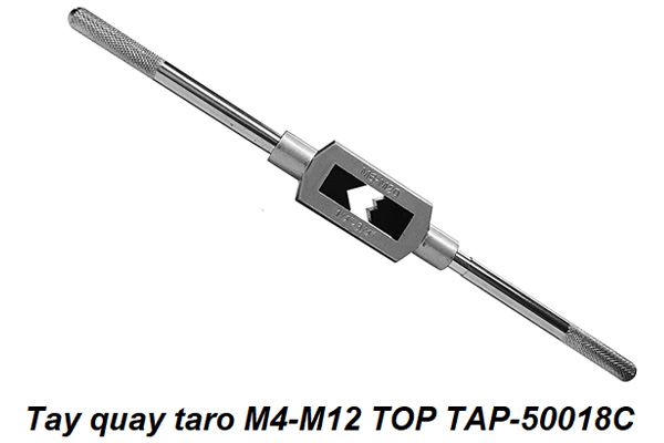  Tay quay taro M4-M12 TOP TAP-50018C 