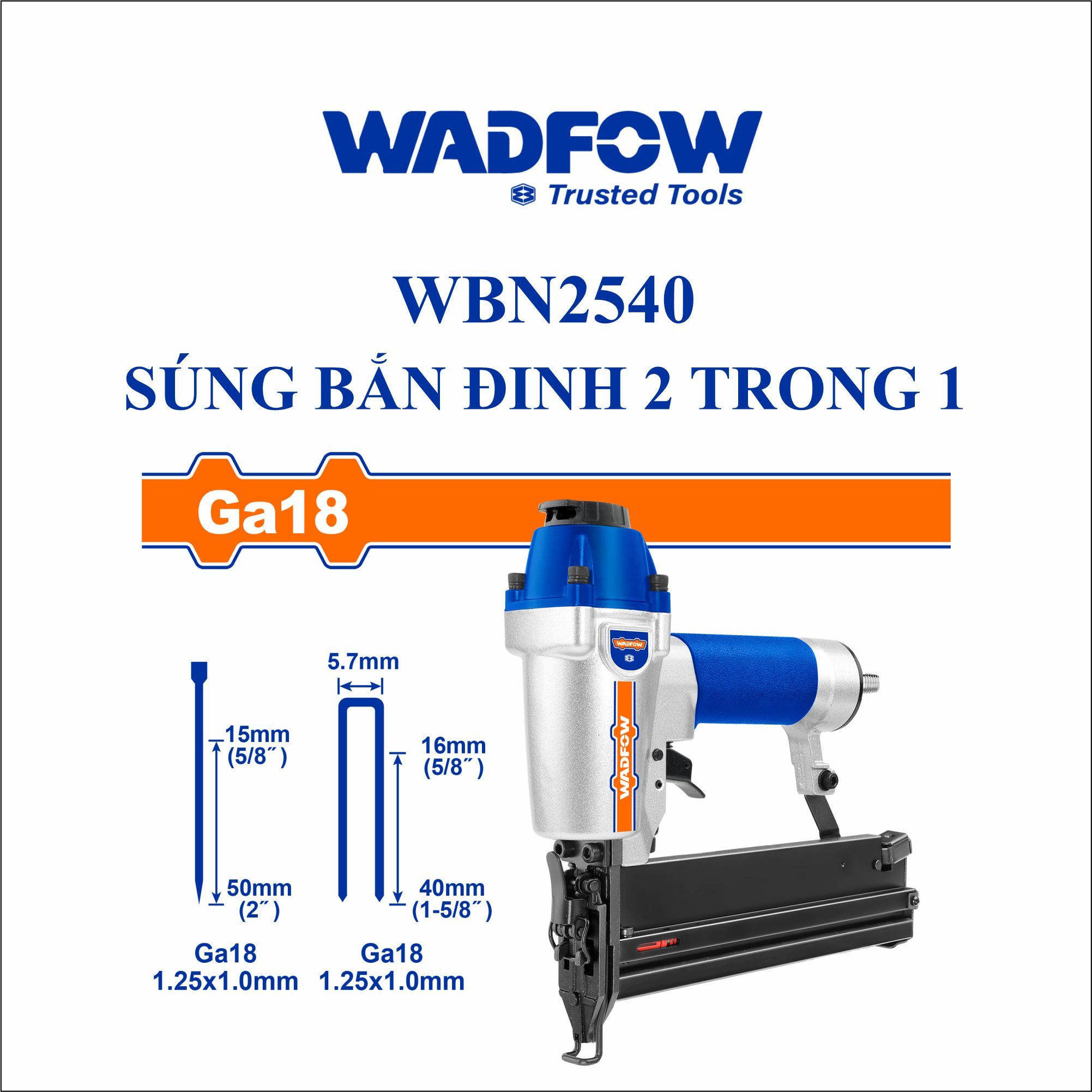  Súng bắn đinh 2 trong 1 WADFOW WBN2540 