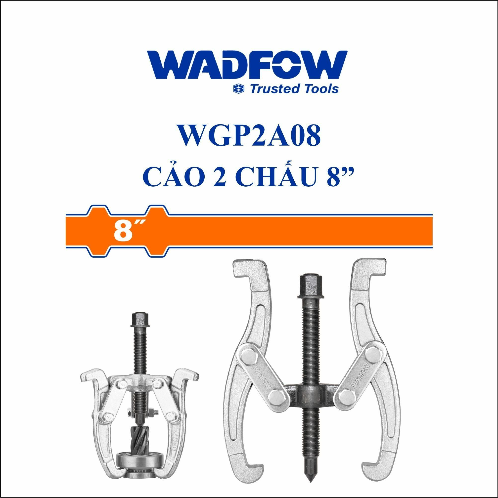  Cảo 2 chấu 8 Inch WADFOW WGP2A08 