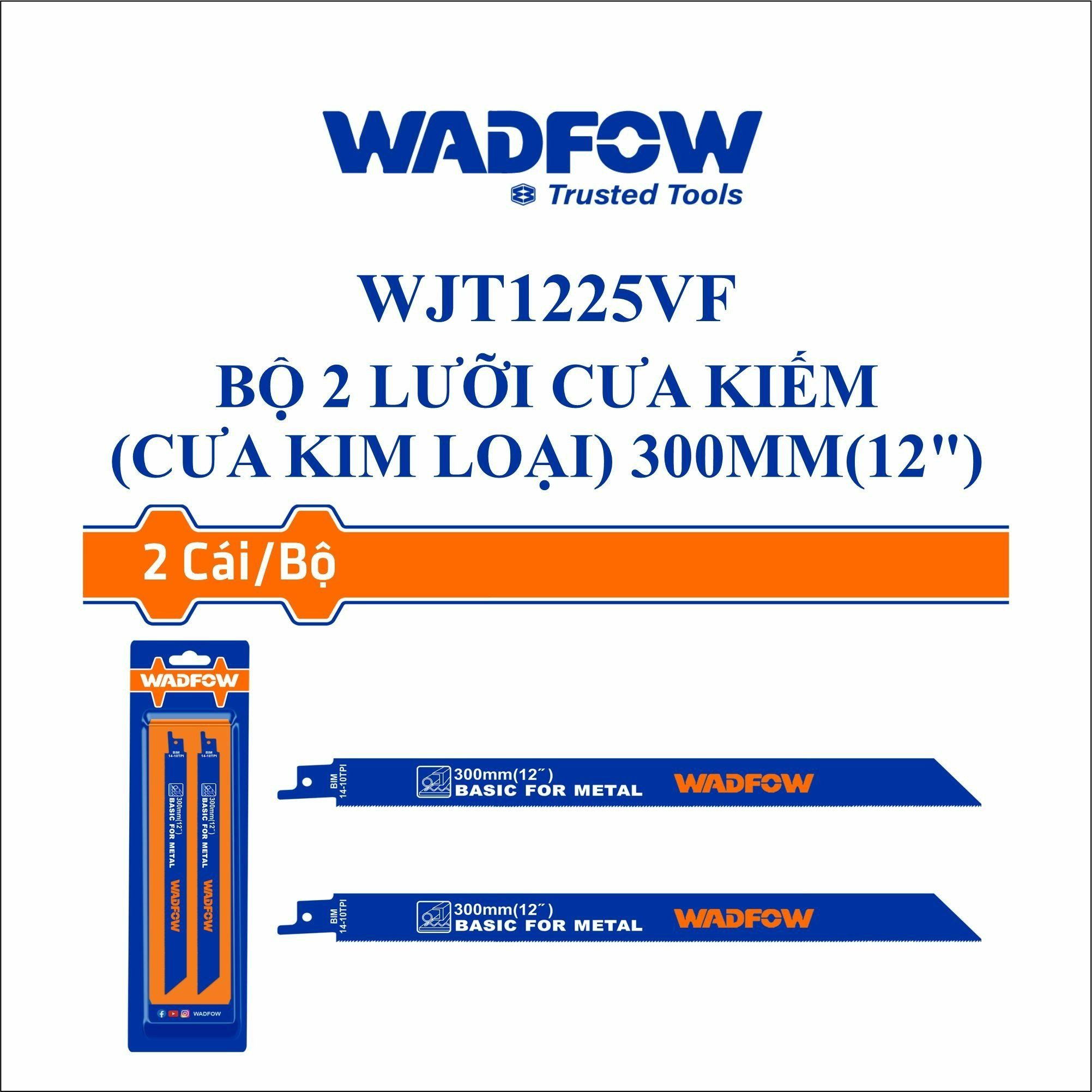  Bộ 2 lưỡi cưa kiếm (cưa kim loại) 300mm(12") WADFOW WJT1225VF 