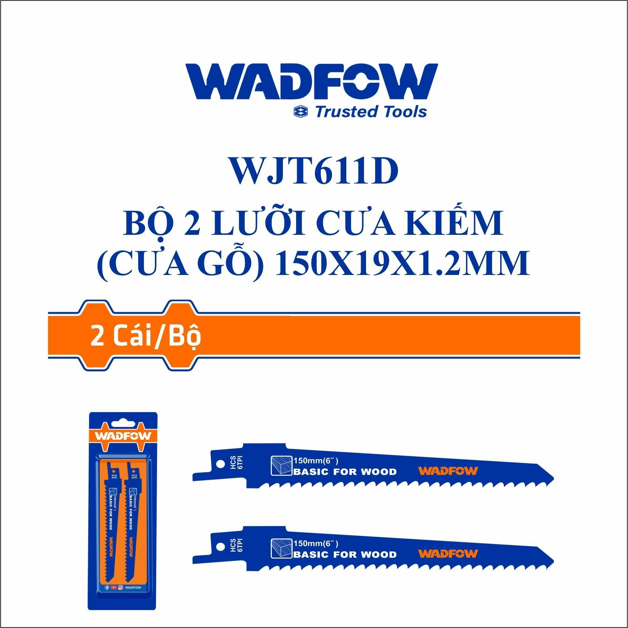  Bộ 2 lưỡi cưa kiếm (cưa gỗ) 150x19x1.2mm WADFOW WJT611D 