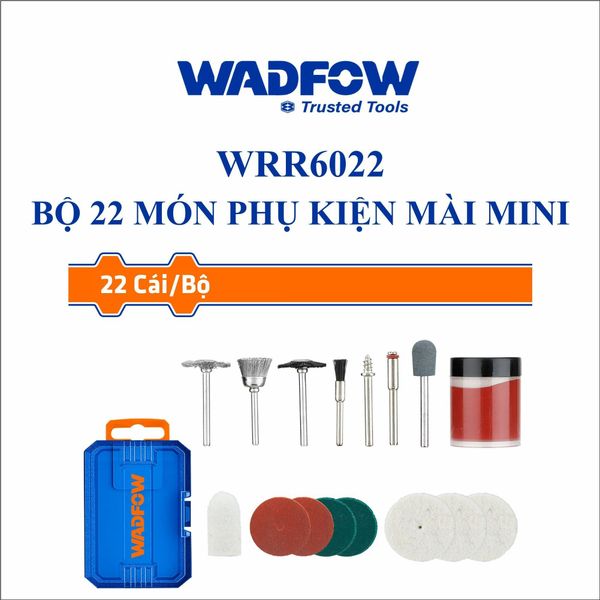 Bộ 22 món phụ kiện mài mini WADFOW WRR6022