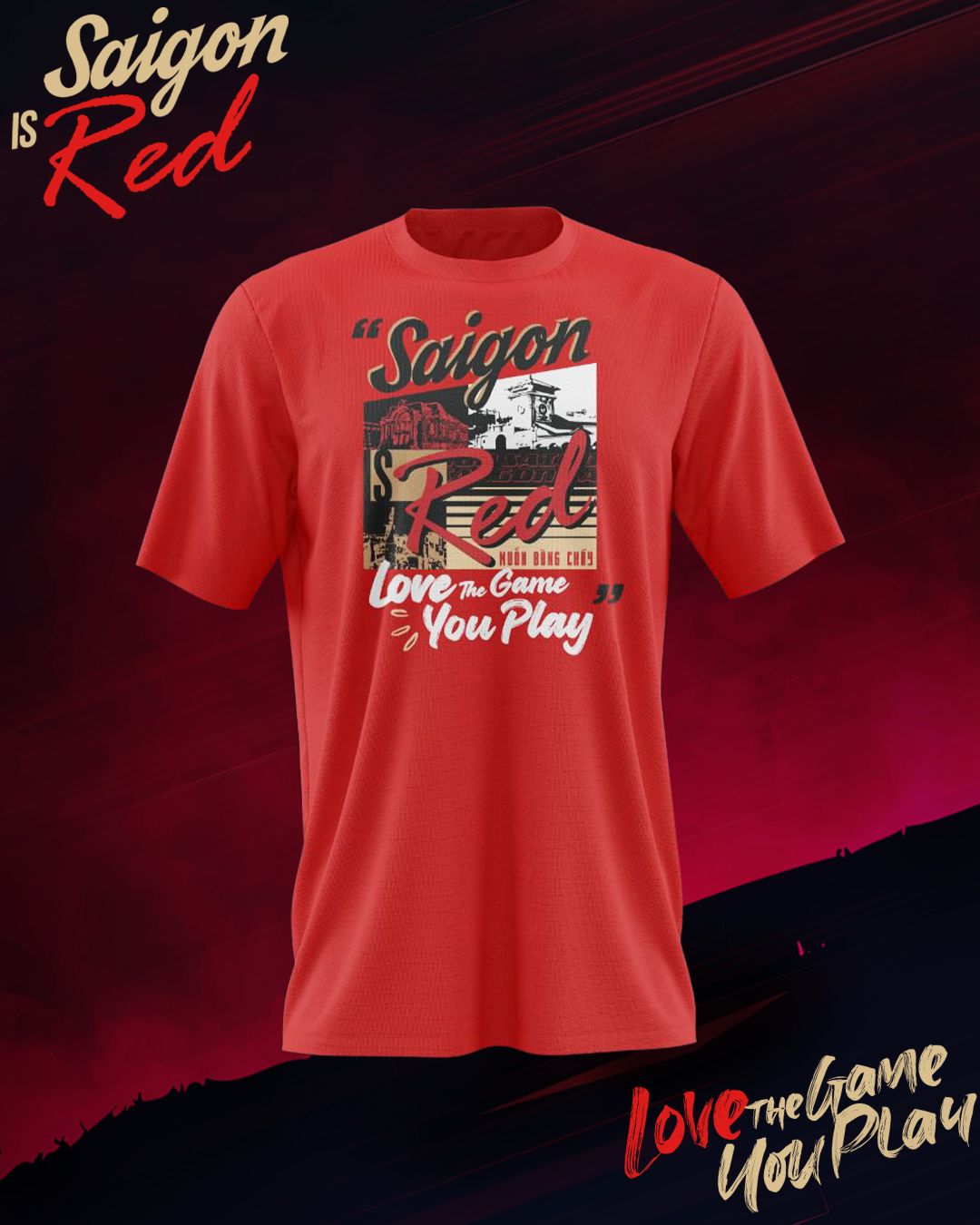  T-SHIRT- SAIGON IS RED - LOVE THE GAME YOU PLAY 