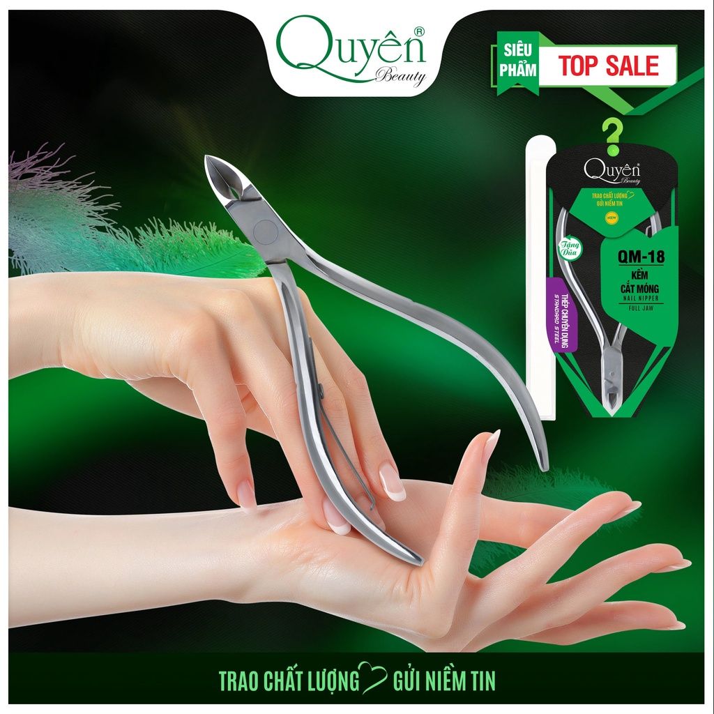 Kềm Cắt Móng Thép Chuyên Dụng Mỹ Phẩm Quyên Chính Hãng QM-18 Cốt êm Siêu bén Siêu Bền - TẶNG DŨA