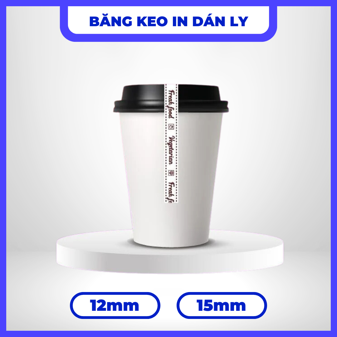 BĂNG KEO IN DÁN LY MẪU 05