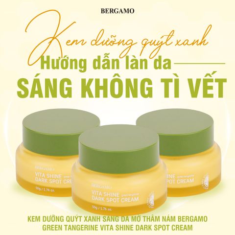 Kem Dưỡng Bergamo Green Tangerin Vita Shine Dark Spot Cream Chiết Xuất Quýt Xanh Hỗ Trợ Làm Trắng Da, Mờ Thâm Nám 50g