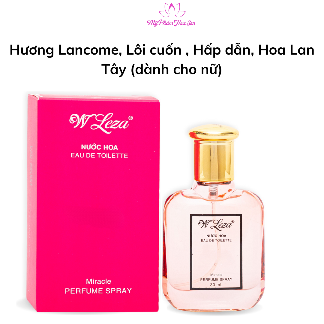 NƯỚC HOA WLEZA - PHIÊN BẢN NỮ - HƯƠNG MIRACAL LACOME NGỌT NGÀO NỮ TÍNH
