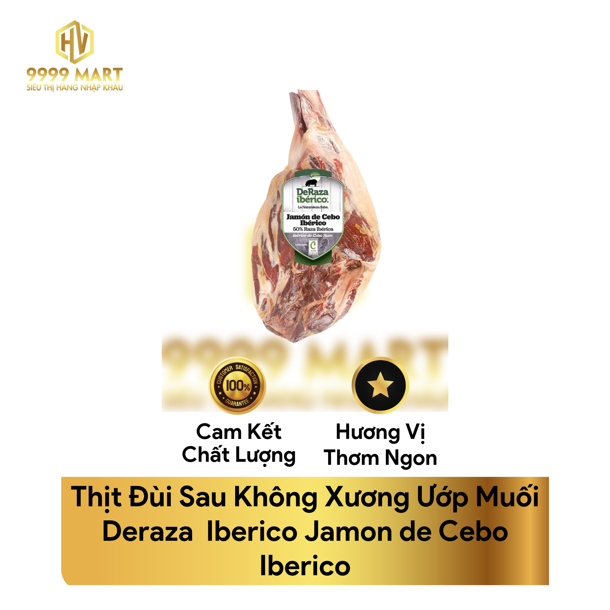 Thịt Đùi Sau Không Xương Ướp Muối Deraza Iberico Jamon de Cebo Iberico