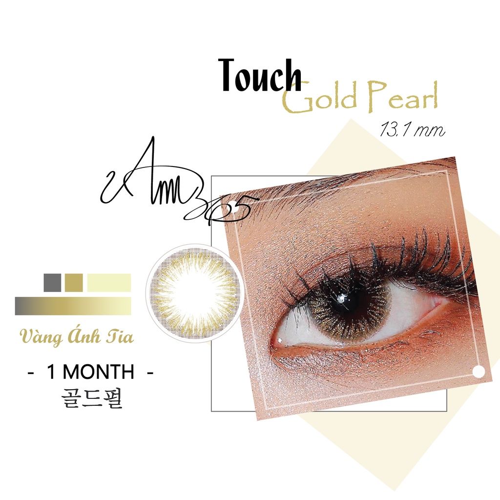 Kính áp tròng 3 tháng màu vàng hoàng kim ANN365 Touch Gold Pearl