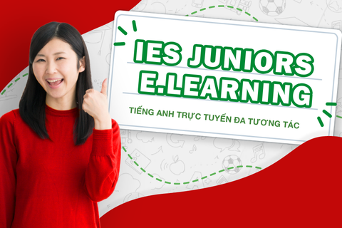 KHÓA HỌC TIẾNG ANH TIỂU HỌC ĐA TƯƠNG TÁC TRỰC TUYẾN - IES JUNIORS