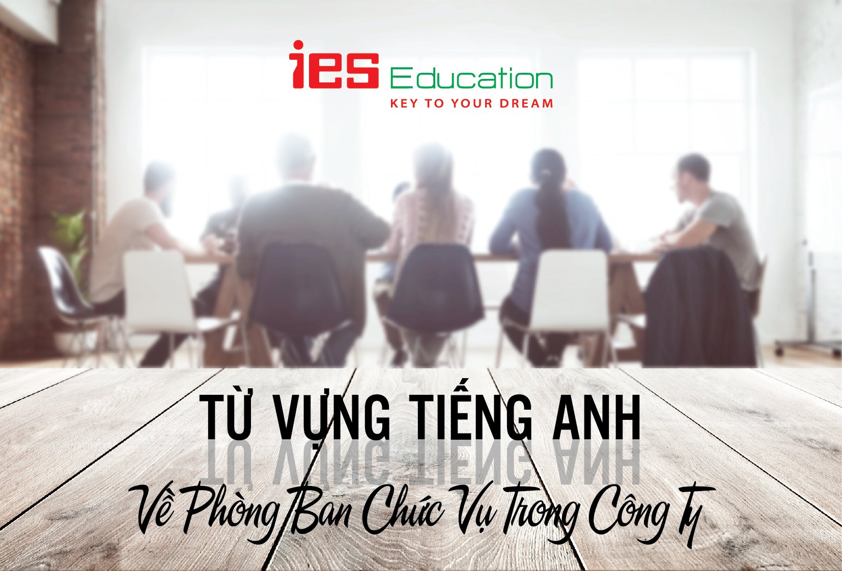 Từ vựng tiếng anh về phòng ban chức vụ trong công ty