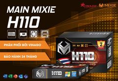 MAINBOARD MIXIE H110 - BH 24 THÁNG