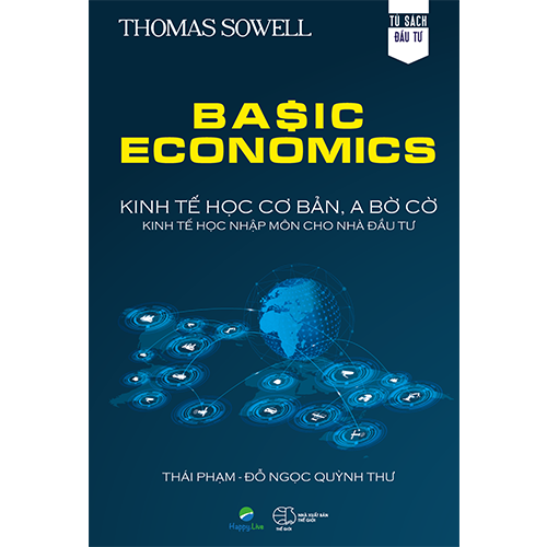 Basic Economics: Kinh tế học cơ bản, a bờ cờ, kinh tế học nhập môn cho nhà đầu tư 