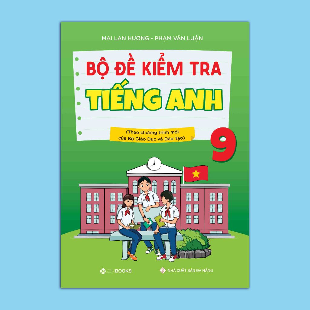 SÁCH - Bộ đề Kiểm tra Tiếng Anh lớp 9 (Theo CT mới của Bộ GD&ĐT)