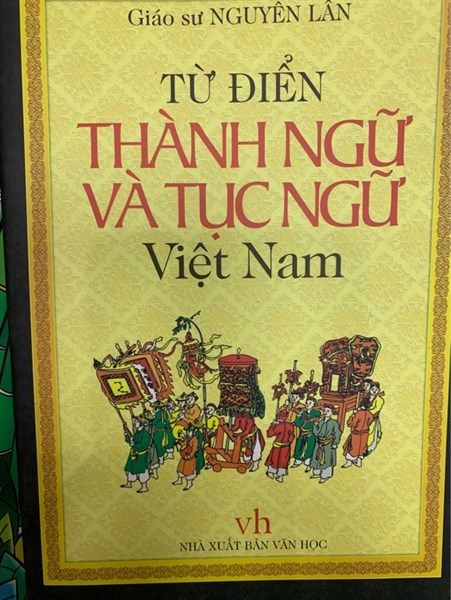 Từ điển thành ngữ và tục ngữ việt nam