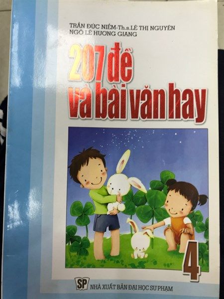 207 đề và bài văn hay 4 NXB Đh sư phạm