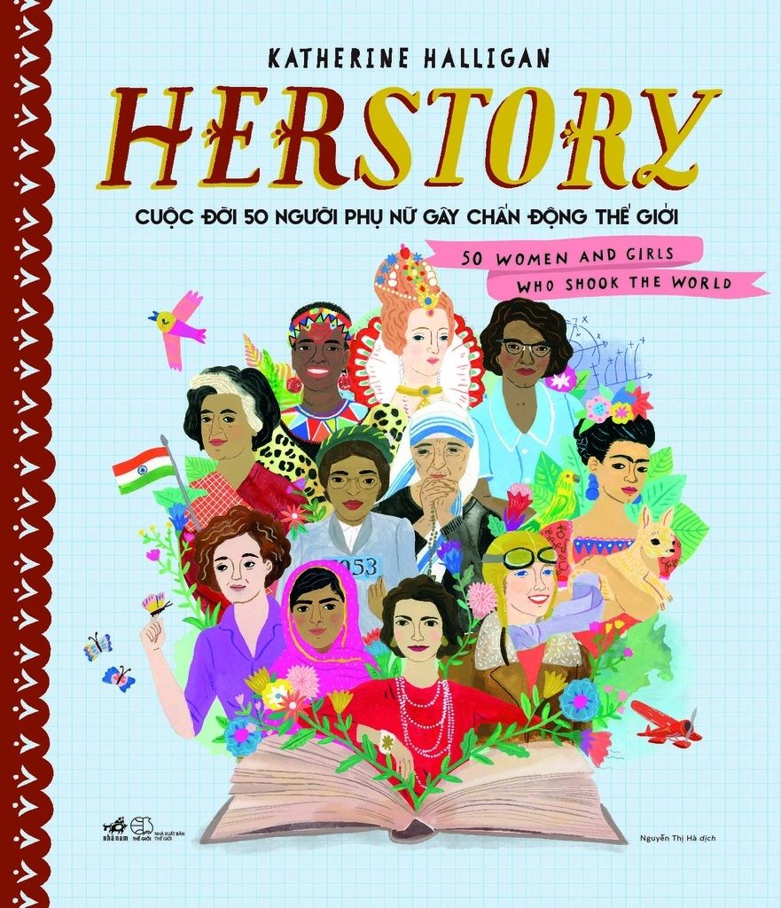 Herstory - Cuộc Đời 50 Người Phụ Nữ Gây Chấn Động Thế Giới