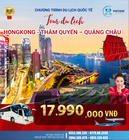 HONGKONG - THÂM QUYẾN – QUẢNG CHÂU 5N4D