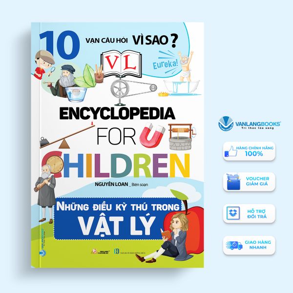 10 Vạn Câu Hỏi Vì Sao - Những Điều Kỳ Thú Trong Vật Lý - Vanlangbooks