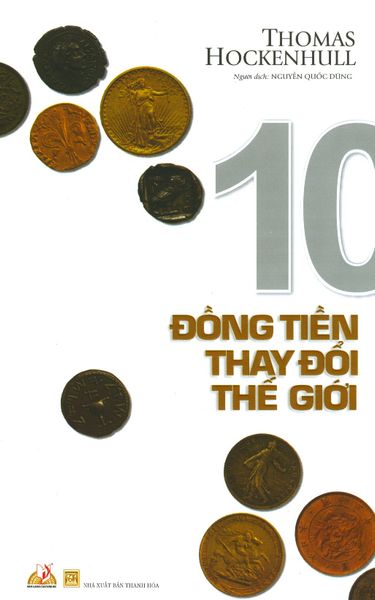 10 Đồng Tiền Thay Đổi Thế Giới - Vanlangbooks