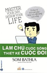 Làm chủ cuộc sống, thiết kế cuộc đời - Vanlangbooks