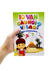 10 Vạn Câu Hỏi Vì Sao? - Cuộc Sống Quanh Ta