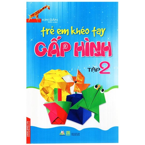 Trẻ Em Khéo Tay Gấp Hình - Tập 2 - Vanlangbooks