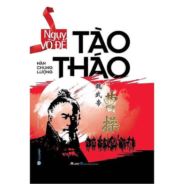 Ngụy Võ Đế Tào Tháo – Hàn Chung Lượng