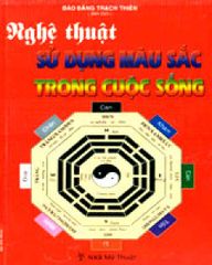 Nghệ thuật sử dụng màu sắc trong cuộc sống