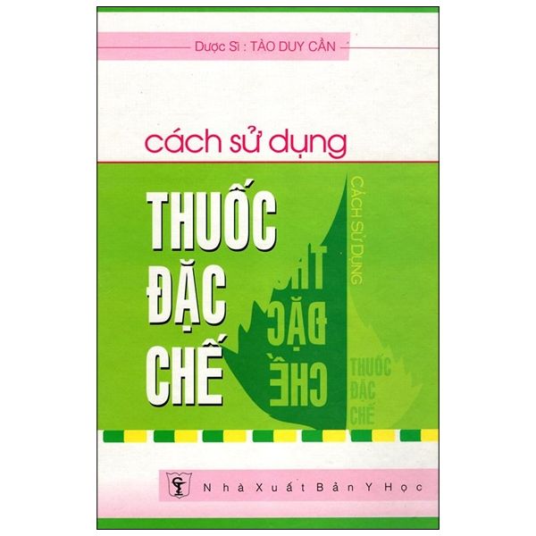 Cách Sử Dụng Thuốc Đặc Chế