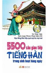 5500 Câu Giao Tiếp Tiếng Hàn Trong Sinh Hoạt Hàng Ngày (Kèm CD)