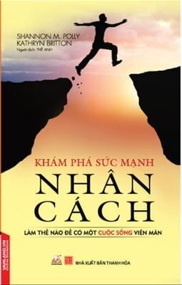 Khám Phá Sức Mạnh Nhân Cách - Làm Thế Nào Để Có Một Cuộc Sống Viên Mãn - Vanlangbooks