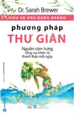 Hiểu Và Ứng Dụng Nhanh - Phương Pháp Thư Giãn - Vanlangbooks