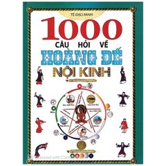 1000 Câu hỏi về Hoàng đế nội kinh